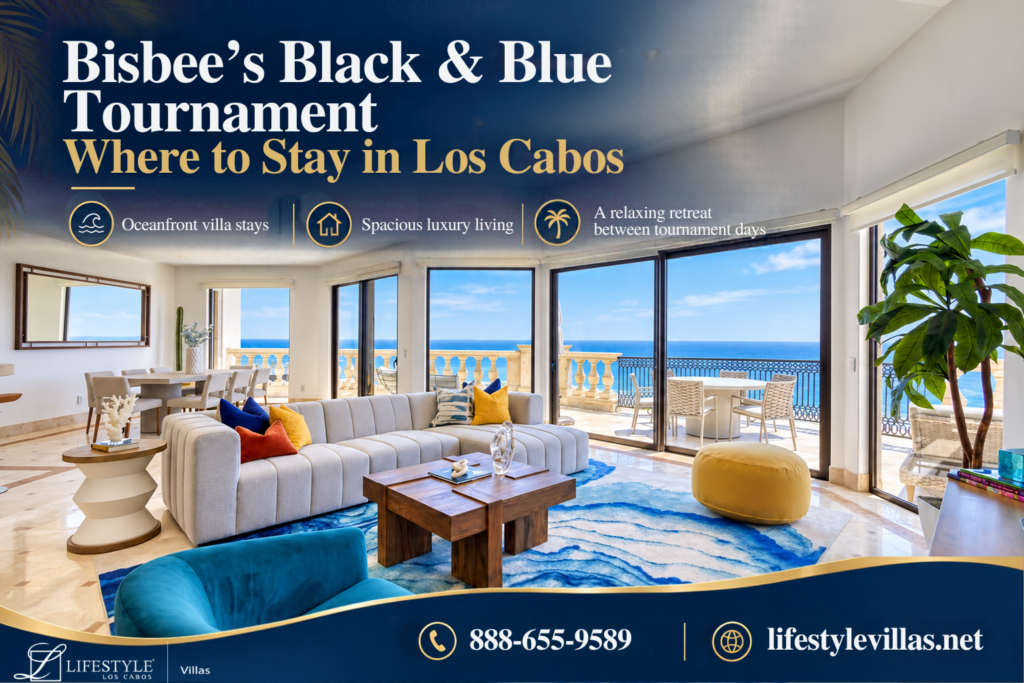 Luxury Los Cabos villas for guests attending Bisbee’s Black & Blue Fishing Tournament